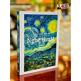 Bách khoa thư về NGHỆ THUẬT – tủ sách DK – BÌNH BOOK