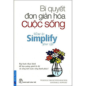 Bí quyết đơn giản hóa cuộc sống
