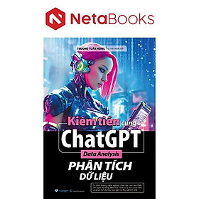 Kiếm Tiền Cùng ChatGPT - Data Analysis - Phân Tích Dữ Liệu