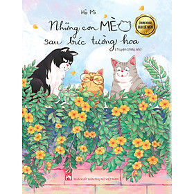 Những con mèo sau bức tường hoa - Hà Mi - truyện thiếu nhi