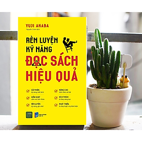 Hình ảnh Sách Kĩ Năng Sống/Tư Duy Phát Triển Bản Thân: Rèn Luyện Kỹ Năng Đọc Sách Hiệu Quả