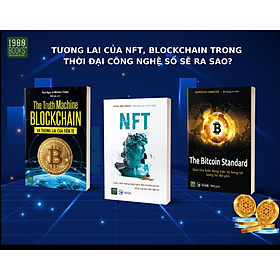 TƯƠNG LAI CỦA NFT, BLOCKCHAIN TRONG THỜI ĐẠI CÔNG NGHỆ SỐ SẼ RA SAO?