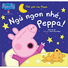 Sách Thế Giới Của Peppa - Ngủ Ngon Nhé, Peppa!