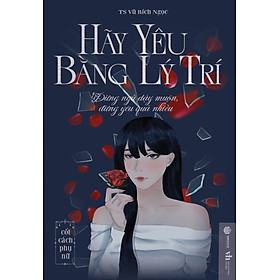 Hãy Yêu Bằng Lý Trí (SB) 