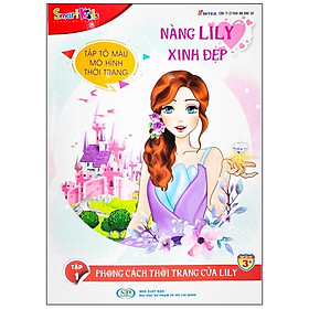 [Download Sách] Tập Tô Màu Nàng Lily Xinh Đẹp - Tập 1: Phong Cách Thời Trang Của Lily