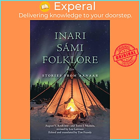 Sách - Inari Sami Folklore - Stories from Aanaar by Tim Frandy (UK edition, paperback)
