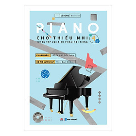 Piano Cho Thiếu Nhi - Tuyển Tập 220 Tiểu Phẩm Nổi Tiếng - Phần 4 