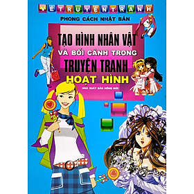 Vẽ Truyện Tranh  Phong Cách Nhật Bản - Tạo Hình Và Bối Cảnh Truyện Tranh Hoạt Hình - (ML)