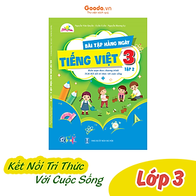 Bài Tập Hằng Ngày Tiếng Việt Lớp 3 - Kết Nối Tri Thức - Học Kì 2