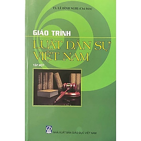 Giáo trình Luật dân sự Việt Nam – tập 1