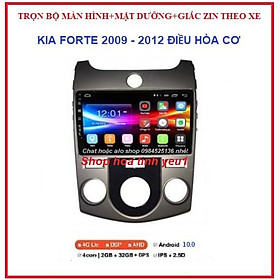 BỘ Màn hình DVD Android loại 9inch kết nối Wifi hoặc sim 4G cao cấp dùng cho xe ô tô KIA FORTE ĐIỀU HÒA CƠ 2009-2012