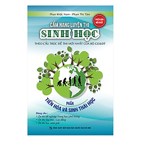 [Download Sách] Cẩm Nang Luyên Thi Sinh Học Phần Tiến Hóa & Sinh Thái Học