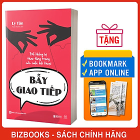 Bẫy Giao Tiếp: Để Không Bị Thao Túng Trong Các Cuộc Hội Thoại