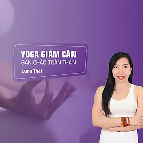 Khóa học Yoga giảm cân - săn chắc toàn thân