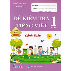 Sách – Đề kiểm tra Tiếng Việt 1 học kì 1 (Cánh diều)