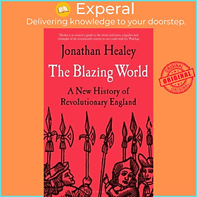 Hình ảnh Sách - The Blazing World - A New History of Revolutionary England by Dr Jonathan Healey (UK edition, hardcover)