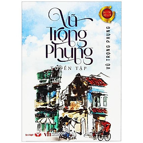 Tuyển Tập Vũ Trọng Phụng (Tái Bản 2022)