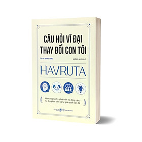Havruta - Câu Hỏi Vĩ Đại Thay Đổi Con Tôi