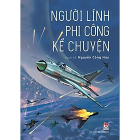 Hình ảnh sách Truyện Người lính phi công kể chuyện