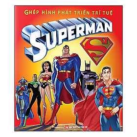 [Download Sách] Ghép Hình Phát Triển Trí Tuệ - Superman