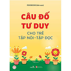 Câu Đố Tư Duy Cho Trẻ Tập Nói - Tập Đọc