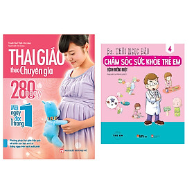 Download sách Combo sách Thai Giáo Theo Chuyên Gia - 280 Ngày - Mỗi Ngày Đọc Một Trang+ Chăm Sóc Sức Khỏe Trẻ Em (Tập 4): Bệnh Đường Ruột