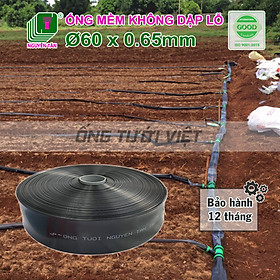 100m Ống dây tưới mềm Nguyễn Tân phi 60 - Không đục lỗ [BH 12 tháng] | Ống mềm sử dụng trong hệ thống tưới nông nghiệp