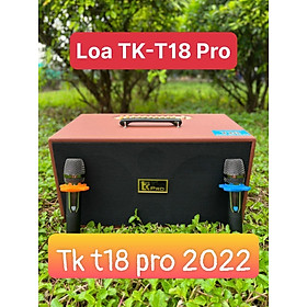 Mua Loa karaoke công suất lớn T18 Pro hát hay năm 2022