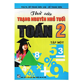 Thử Sức Trạng Nguyên Nhỏ Tuổi Toán Lớp 2/1