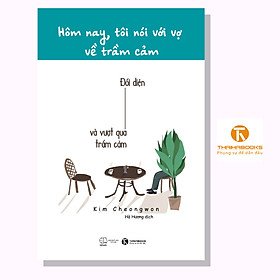 Hình ảnh Sách - Hôm nay, tôi nói với vợ về trầm cảm - Thái Hà Books