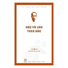 Di Sản Hồ Chí Minh – Học Và Làm Theo Bác – Bản Quyền