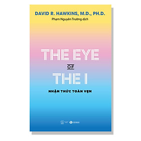 Cuốn Sách Giúp Cải Thiện Bản Thân- The Eye Of The I - Nhận Thức Toàn Vẹn