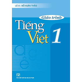 Hình ảnh sách Giáo trình Tiếng Việt 1 (Tác giả Lê A - Đỗ Xuân Thảo)