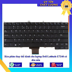 Bàn phím dùng cho laptop Dell Latitude E7240 có đèn nền  - Hàng Nhập Khẩu New Seal