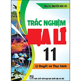 [Download Sách] Trắc Nghiệm Địa Lí 11 Lí Thuyết Thực Hành (Tái Bản)