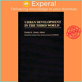 Ảnh bìa Sách - Urban Development in the Third World by Pradip K. Ghosh (UK edition, hardcover)