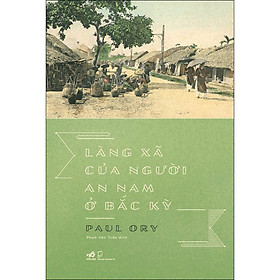 [Download Sách] Làng Xã Của Người An Nam Ở Bắc Kỳ