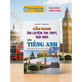 Sách - Cẩm Nang Ôn Luyện Thi THPT, Đại Học Môn Tiếng Anh - Biên soạn theo chương trình GDPT mới - ndbooks