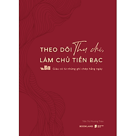Sách Theo Dõi Thu Chi, Làm Chủ Tiền Bạc
