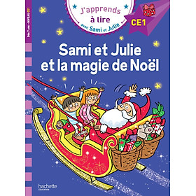 [Tải ebook] Sách luyện đọc tiếng Pháp: J’apprends à lire avec Sami et Julie Sami et Julie et la magie de Noël. Niveau CE1 PDF