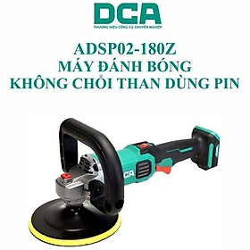 MÁY ĐÁNH BÓNG KHÔNG CHỔI THAN DÙNG PIN DCA ADSP02-180Z (KHÔNG KÈM PIN VÀ SẠC) - HÀNG CHÍNH HÃNG