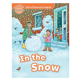Oxford Read And Imagine Beginner: In the Snow