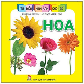 Sách Từ Điển Hình Ảnh Cho Bé: Hoa (Tái Bản 2019)