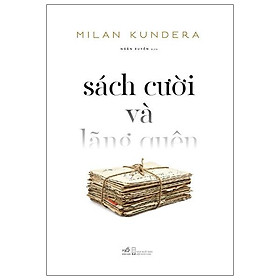 Sách Cười Và Lãng Quên