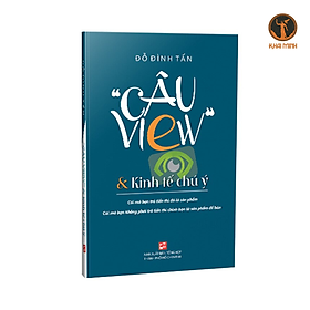 Sách - Câu View Và Kinh Tế Chú Ý