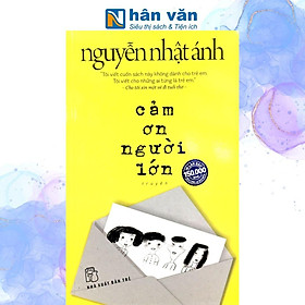 Nguyễn Nhật Ánh - Cảm Ơn Người Lớn