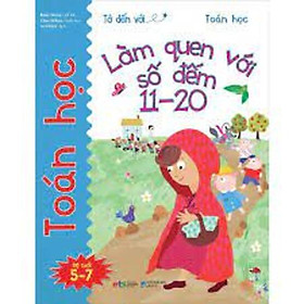 Tớ Đến Với Toán Học: Làm Quen Với Số Đếm 11-20 - Bản Quyền