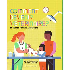 [Download Sách] Sách thiếu nhi tiếng Pháp: Comment devenir vétérinaire ? - Et autres métiers animaliers