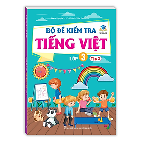 Sách Bộ đề kiểm tra Tiếng Việt lớp 3 (Kết nối trí thức với cuộc sống)