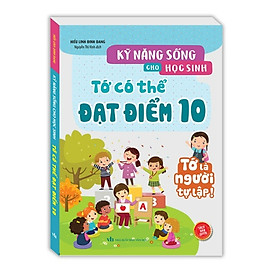 Sách - Kỹ năng sống cho học sinh - Tớ có thể đạt điểm 10